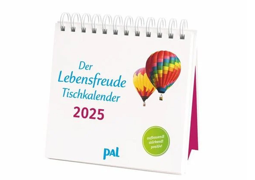 PAL - Der Lebensfreude Tischkalender 2025